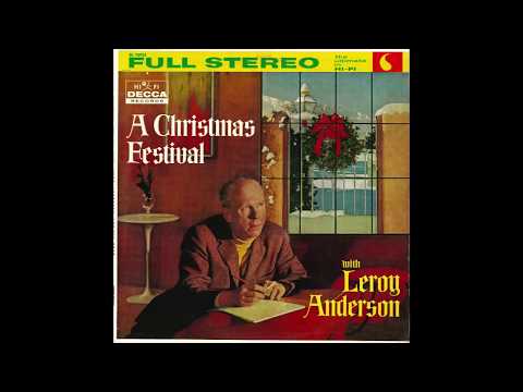 Leroy Anderson – “A Christmas Festival” (Decca) 1962