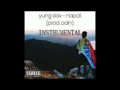 (INSTRUMENTAL) Yung Slav - Napoli (Prod Odin Beatz) 100 SUB Special!!!