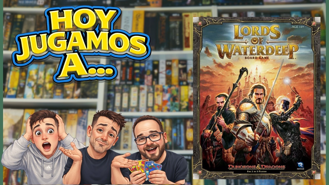 Lords of Waterdeep | Partida en directo ¿Intrigas o gestión perfecta?