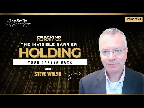 Steve Walsh on Breaking the Invisible Career Wall Clarity and Confidence | Cracking The Rich Code