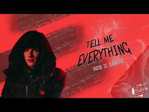 MIG x LincZ | Tell Me Everything [MUSIC VIDEO]