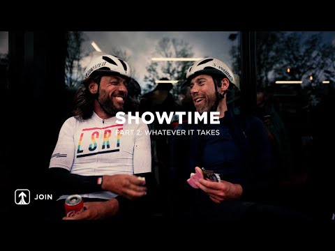 SHOWTIME - Part 2: Whatever It Takes