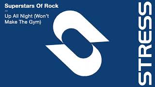 Superstars of Rock   Up All Night Won't Make the Gym Vocal Mix