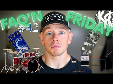 FAQ'N Friday #42 - What I Do For A Living, Time Based Effects, 4 Cable Method, How To Learn Drums