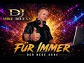 DJ MIKE DELUXE – FÜR IMMER (Offizielles Musikvideo)
