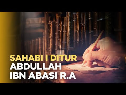 Abdullah ibn Abas r.a - Historia e nje nder njerezve me te ditur ne Bote! Sahabi i madh
