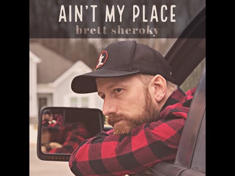 Ain't My Place - Brett Sheroky - Audio Only