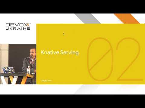 Devoxx Ukraine 2019: Serverless Containers with Knative and Cloud Run - Mete Atamel