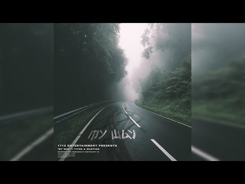 TITUS & MARTIUS - My Way (prod. WavyMarty)