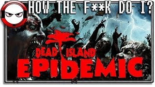 Dead Island Epidemic - What is it? (Dead Island Epidemic gameplay)