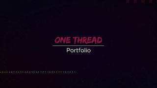 One Thread - Video - 1