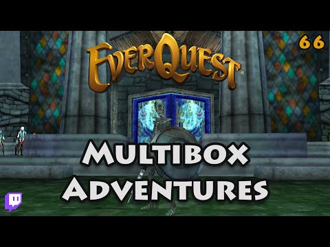 Everquest Live! - Multibox Adventures - 66 - Demi Plane of Life