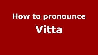 How to pronounce Vitta