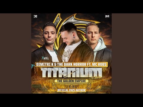 The Golden Empire (Official Titanium Anthem 2025)