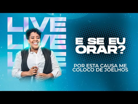 LIVE "E se eu Orar?" | Pra. Marisa Costa | 29/08/2023