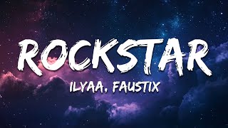 Download lagu ILYAA, Faustix - rockstar (Lyrics) mp3