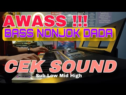 CEK SOUND NONJOK DADA BIKIN JANTUNGAN - Sub Low Mid High (DANGDUT ELEKTON)