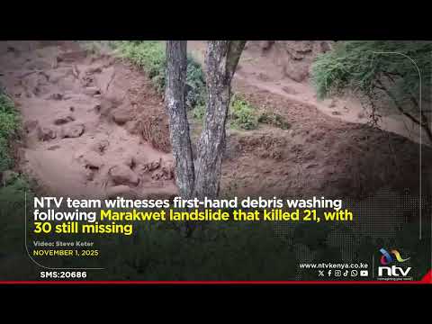 NTV team witnesses first-hand debris washing following Marakwet landslide that killed 21