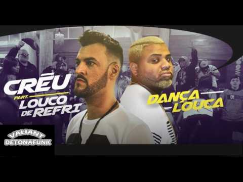 MC Créu - Dança Louca (DJ Will O Cria) Part. Louco de Refri