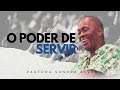 O Poder De Servir A Humildade Procede A Honra Pastora Sandra Alves