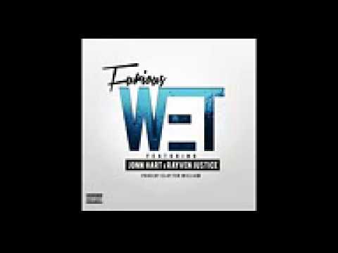 Furious   Wet  ft Jonn Hart, Rayven Justice