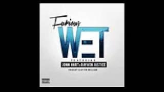 Furious   Wet  ft Jonn Hart, Rayven Justice