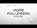 Unsere Frau Lehrerin - Frau Lehrerin ft. Suno Schlager