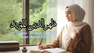 Download lagu YA HANANA يَا هَنَانَا (Jiharkah Orchestra Version) | Sholawat Merdu Qalbi Melodies 2026 mp3