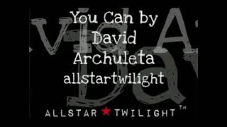 YOU CAN BY DAVID ARCHULETA  KARAOKE