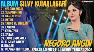 Download lagu Album Silvy Kumalasari - NEGORO ANGIN - SUMANDHING - Campursari Jawa Full Album Terbaru 2026 mp3
