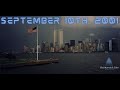 September 10th 2001 The Day Before 9 11
