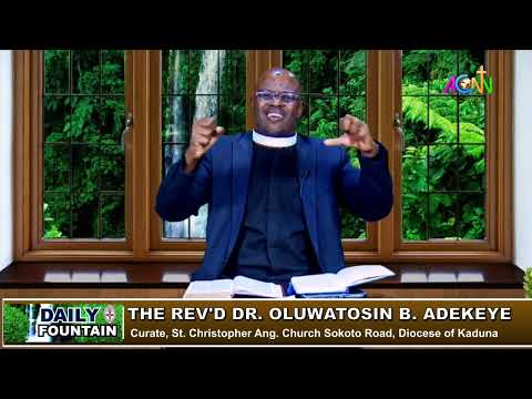 DAILY FOUNTAIN DEVOTIONAL OF FEBRUARY 21, 2023 - THE REV'D DR. OLUWATOSIN B. ADEKEYE