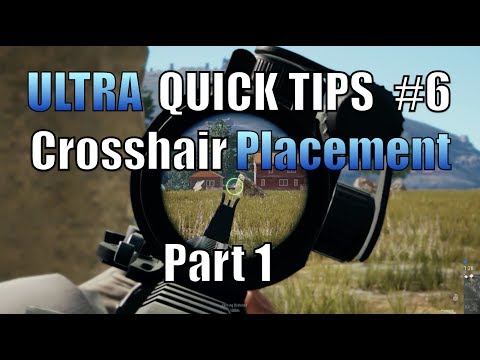 UQT#6 [EN] - Part 1 - Crosshair Placement - General - Battlegrounds
