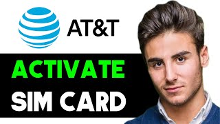 HOW TO ACTIVATE AT&T PREPAID SIM CARD ONLINE 2024! (FULL GUIDE)