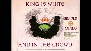 Simple Minds - King Is White and in the Crowd (Album Version) - 1982