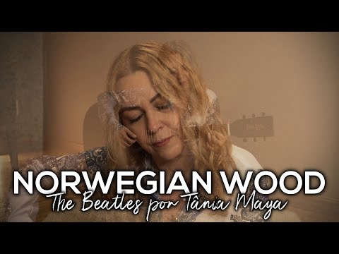 NORWEGIAN WOOD (This Bird Has Flown) | The Beatles por Tânia Maya | Cover