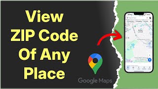 How to View ZIP Code of a Place on Google Map