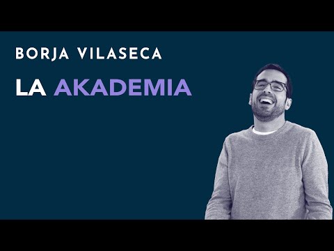 La Akademia - Borja Vilaseca | Borja Vilaseca
