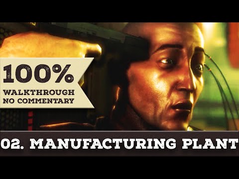 Deus Ex: Human Revolution Walkthrough (All Achievements, Give Me Deus Ex) part 2 MANUFACTURING PLANT