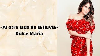 Al otro lado de la lluvia - Dulce María (letra)