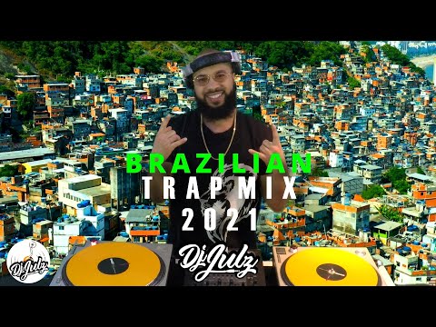 Brazilian Trap Mix 2021 | Dj Julz (Trap Mix Do Brazil )