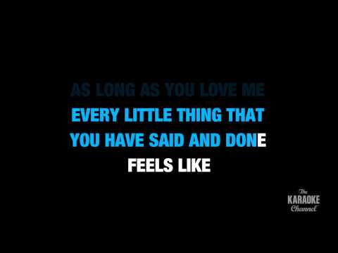 As Long As You Love Me in the Style of "Backstreet Boys" karaoke lyrics (no lead vocal)