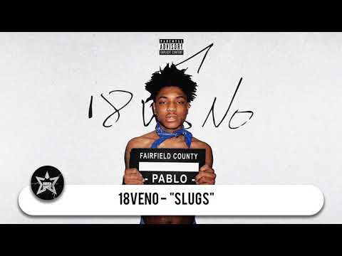 18veno - "Slugs" (Pablo)