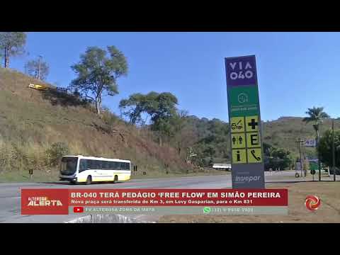 BR 040 terá pedágio free flow em Simão Pereira