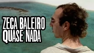 Zeca Baleiro - Quase nada (Clipe Oficial)