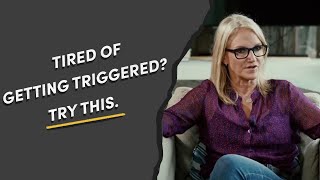Tired of Getting Triggered? Try This. | Mel Robbins