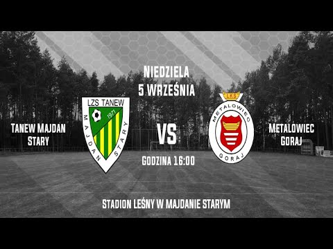Tanew Majdan Stary - Metalowiec Goraj 1:1 (0:0)