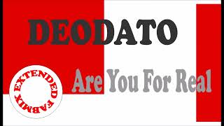 Deodato - Are You For Real - Extended Fabmix 1984