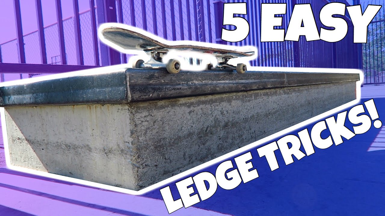 5 Easy Ledge Tricks For Beginners