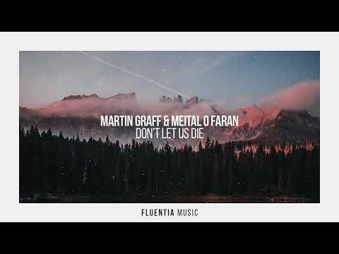 Martin Graff & Meital O Faran - Don't Let Us Die